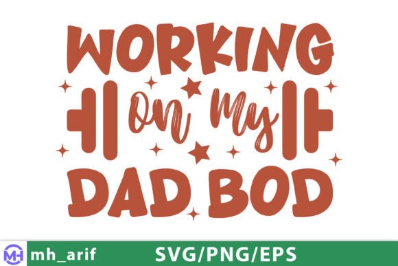 Funny Working on My Dad Bod Father s Day Review