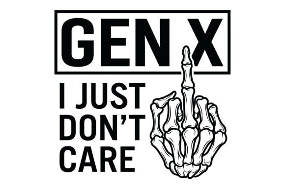 Gen X I Just Don't Care SVG: A Designer Review