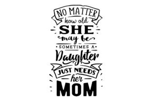 No Matter How Old She May Be, Sometimes a Girl Just Needs Her Mom