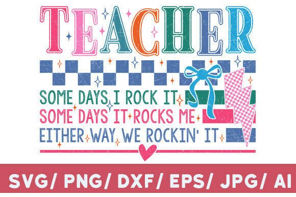 Teacher SVG: Some Days I Rock It, Funny Review